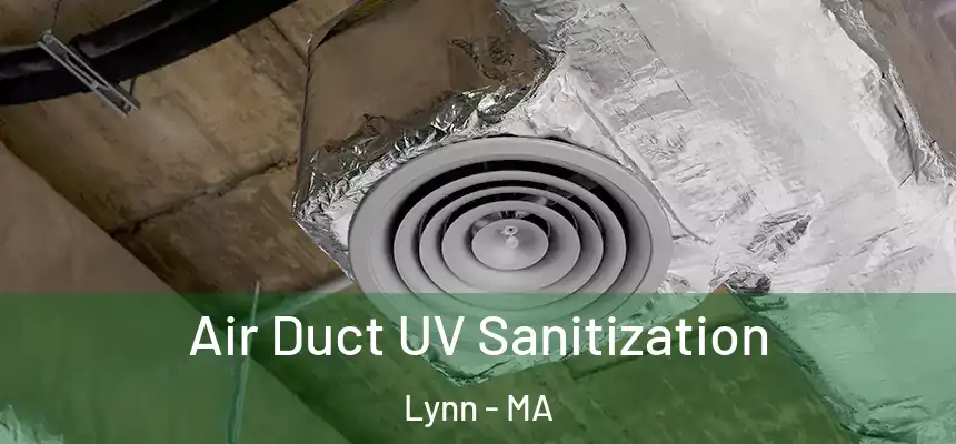 Air Duct UV Sanitization Lynn - MA