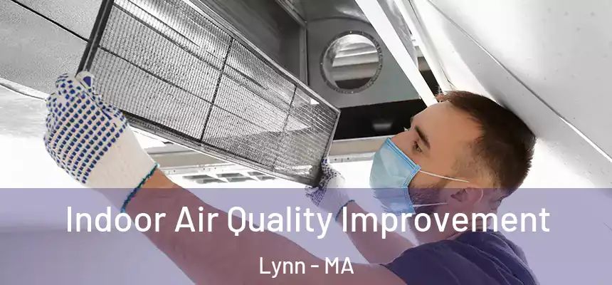  Indoor Air Quality Improvement Lynn - MA