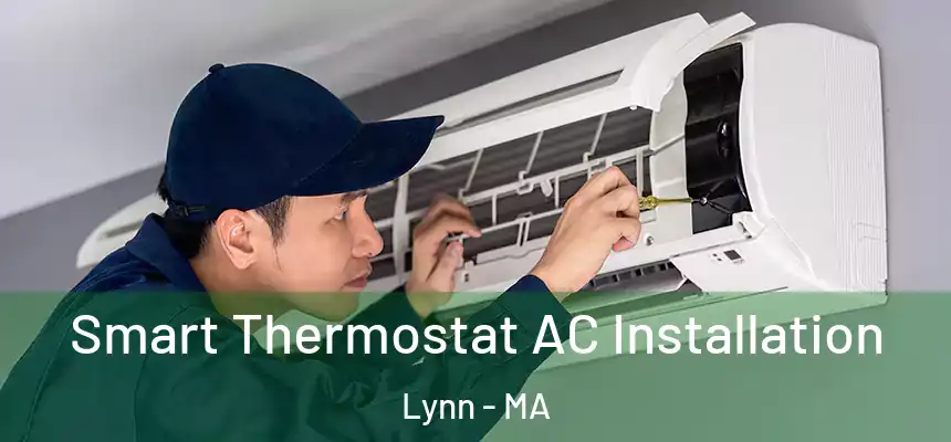  Smart Thermostat AC Installation Lynn - MA