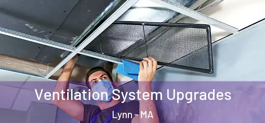Ventilation System Upgrades Lynn - MA